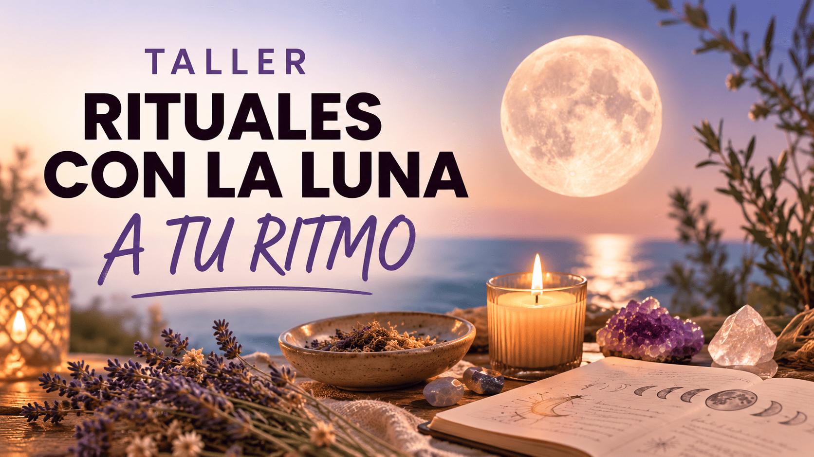TALLER RITUALES CON LA LUNA – A TU RITMO